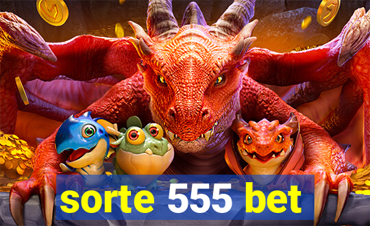 sorte 555 bet